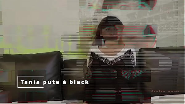 Tania jeune française qui aime maintenant les black